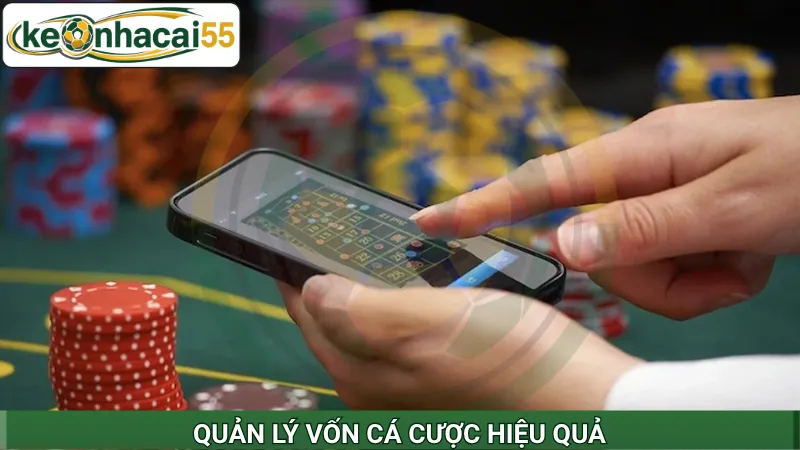 Quản lý vốn cá cược hiệu quả