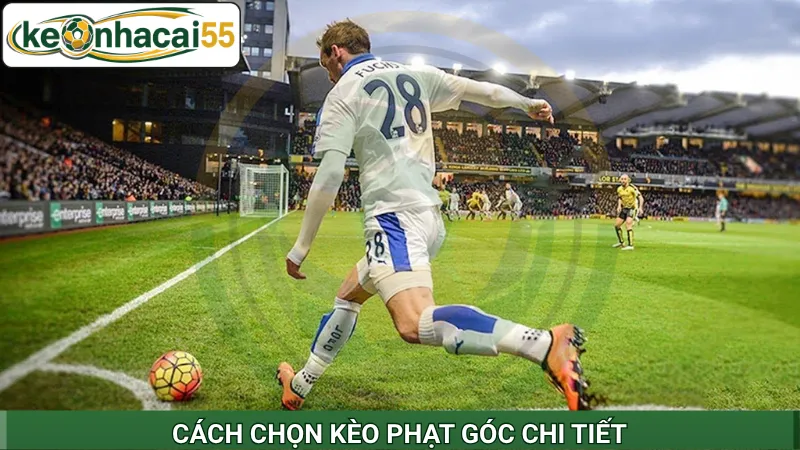 Chọn kèo phạt góc chi tiết